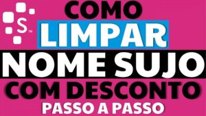 Como Limpar Seu Nome No Serasa Recupere Sua Credibilidade Financeira